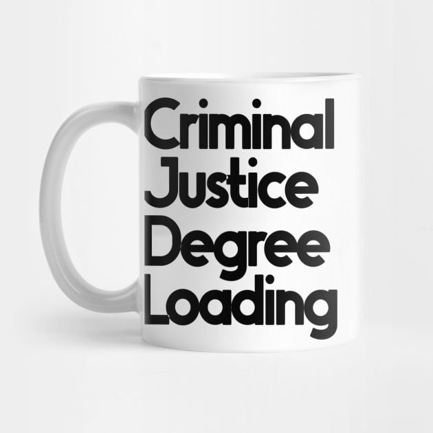 Criminal Justice Degree Loading by nextneveldesign